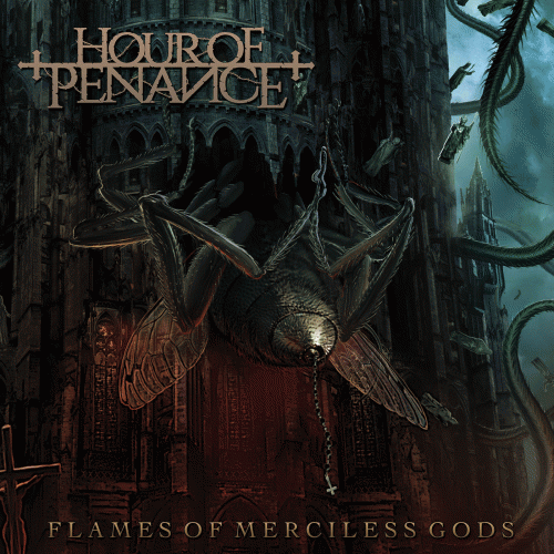 Hour Of Penance : Flames of Merciless Gods